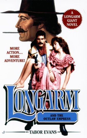 Longarm and the Outlaw Empress (Longarm Giant, #25)