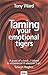 Taming Your Emotional Tigers