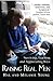 Raising Real Men: Surviving, Teaching and Appreciating Boys