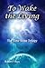To Wake the Living by Robert F. Hays