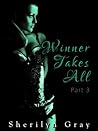 Winner Takes All (Winner Takes All, #3) Winner Takes All (Winner Takes All, #3)
