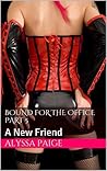 Bound for the Office Part 5: A New Friend