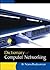 Dictionary of Computer Networking