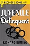 Juvenile Delinquent (Prologue Crime) Juvenile Delinquent (Prologue Crime)
