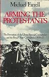 Arming the Protestants: The Formation of the Ulster Special Constabulary and the Royal Ulster Constabulary, 1920-27