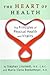 The Heart of Health: the Principles of Physical Health and Vitality