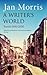 A Writer's World by Jan Morris