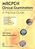 MRCPCH Clinical Examination: A Practical Guide