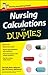 Nursing Calculations for Dummies. by K. Mole