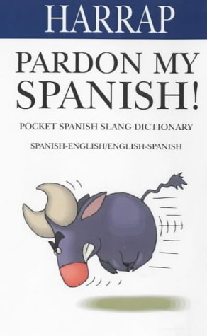 Pardon My Spanish! (Paperback)