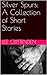 Silver Spurs: A Collection of Short Stories