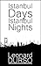 Istanbul Days, Istanbul Nights
