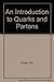 An Introduction to Quarks and Partons