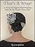 That's a Wrap! 29 Easy and Elegant Head-Wrapping Styles for t... by Lou Gideon