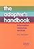 The Adopter's Handbook: Information, Resources, Services