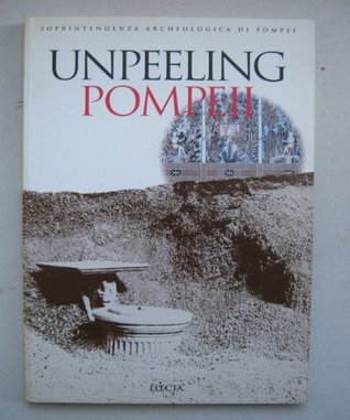 Unpeeling Pompeii: Studies in Region I of Pompeii (Paperback)