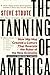 The Tanning of America by Steve Stoute