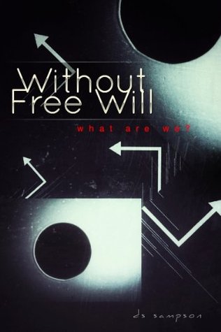 Without Free Will (Kindle Edition)