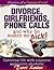 Divorce, Girlfriends, Phone Calls, and Why He Make Me Sick! (Diaries of a Damaged Soul Volume 1)