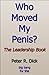 Who Moved My Penis? The Leadership Book