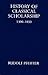 History of Classical Scholarship: From 1300 to 1850
