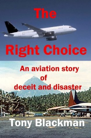 The Right Choice: An aviation story of deceit and disaster (A Peter Talbert Aviation Mystery)