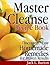 Master Cleanse Recipe Book: Discover 37 Easy Homemade Remedies for Proven Results
