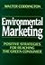 Environmental Marketing: Positive Strategies for Reaching the Green Consumer
