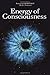 The Energy of Consciousness