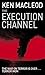 The Execution Channel