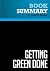 Summary: Getting Green Done: Review and Analysis of Auden Schendler's Book