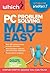 PC Problem Solving Made Easy: Step-by-step PC Advice You Can Trust