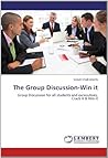 The Group Discussion-Win it: Group Discussion for all students and excecutives, Crack it & Win it