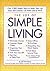 Joy of Simple Living: Over 1,500 Simple Ways to Make Your Life Easy and Content-- At Home and At Work