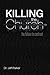 Killing the Church: The Failure to Confront
