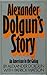 Alexander Dolgun's Story by Alexander Dolgun