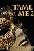 Tame Me 2 (The Billionaire's Submissive)
