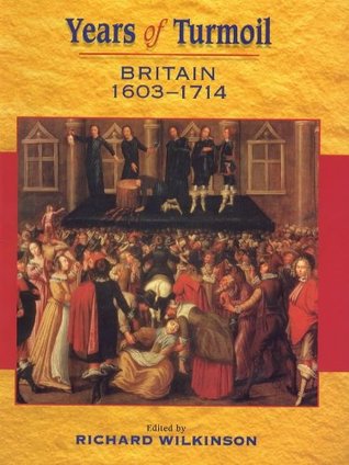 Years of Turmoil, Britain, 1603-1714 (Paperback)