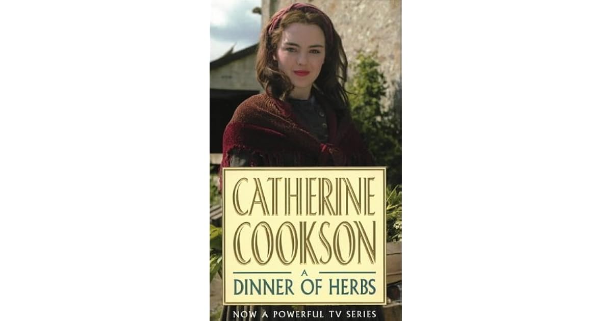 A Dinner of Herbs by Catherine Cookson
