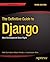 The Definitive Guide to Django by Jacob Kaplan-Moss
