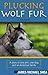 Plucking Wolf Fur: A Story ...