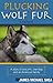 Plucking Wolf Fur by James Michael Shea