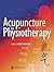 Acupuncture in Physiotherapy: Key Concepts and Evidence-Based Practice