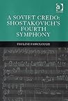 A Soviet Credo: Shostakovich's Fourth Symphony