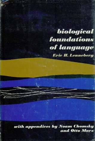 Biological Foundations of Language (Hardcover)