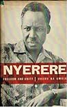 Freedom And Unity: Uhuru Na Umoja ; A Selection From Writings And Speeches 1952 65