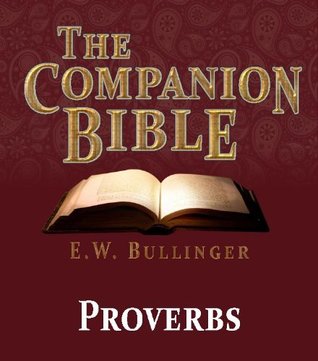 The Companion Bible - The Book of Proverbs