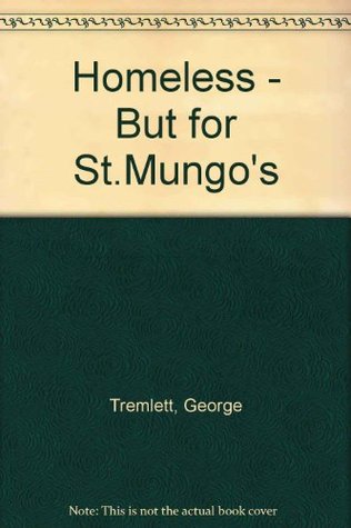 Homeless: But for St Mungo's (Hardcover)