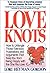 LOVE KNOTS