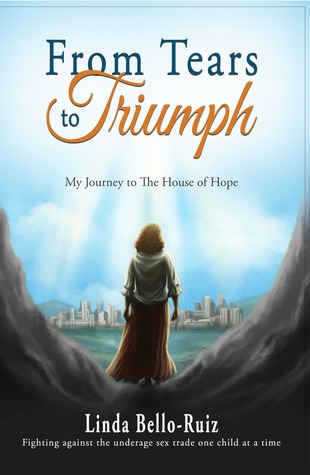From Tears to Triumph - xld: My Journey to The House of Hope
